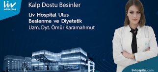 Uzm. Dyt. Ömür Karamahmut // Kalp Dostu Besinler