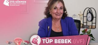 Tüp Bebek (IVF) - Prof. Dr. Oya Gökmen