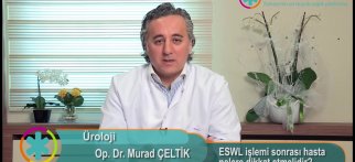 ESWL işlemi sonrası hasta nelere dikkat etmelidir?