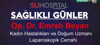SAĞLIKLI GÜNLER- Özel Su Hastanesi/Op. Dr.Emrah Beyan -Kadın Hast.ve Doğ. Uzm.-Laparoskopik Cerrahi