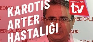 Karotis Arter (Şah Damarı Tıkanıklığı) Hastalığı Medical Park TV