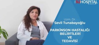 Parkinson Hastalığı Belirtileri ve Tedavisi - Uzm. Dr. Sevil Tunabayoğlu