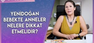 Yenidoğan Bebekte Anneler Nelere Dikkat Etmelidir?