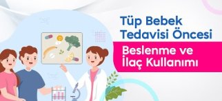 Tüp Bebek Öncesi Beslenme, İlaç, Sigara ve Alkol Kullanımı Tüp Bebek Öncesi Psikolojinin Önemi