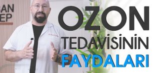 Ozon Tedavisinin Faydaları Nelerdir? - Dr Hasan Celep