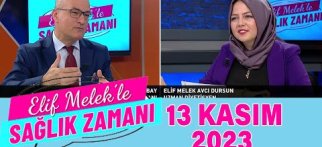 Elif Melek ile Sağlık Zamanı 13 Kasım 2023