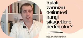 Kulak zarınızın delinmesi hangi şikayetlere neden olur?