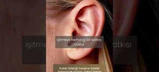 Kulak Estetiği Sadece Estetik Amaçla Mı Yapılır, Yoksa İşitme Problemini Düzeltebilir Mi?