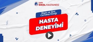 Beyin Sinir Cerrahisi - Opr. Dr. Haluk Özer'in Hastası Deneyimini Anlatıyor