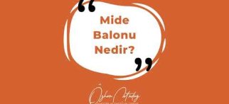 Op. Dr. Özhan Çetindağ / Mide Balonu Nedir?