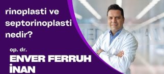 Rinoplasti, septoplasti ve septorinoplasti nedir? - Op. Dr. Enver Ferruh İnan