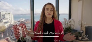 CİNSEL İSTEKSİZLİK NEDEN OLUR ?