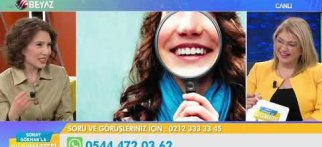 Beyaz TV'de Dijital Diş Hekimliği - Uzman Diş Hekimi Protez Uzmanı Hatice Özçelik Anlatıyor
