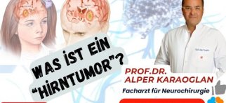 Was ist ein „HİRNTUMOR“? | Prof.Dr. Alper KARAOGLAN