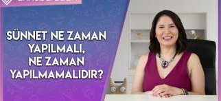 Sünnet Ne Zaman Yapılmalı, Ne Zaman Yapılmamalıdır?