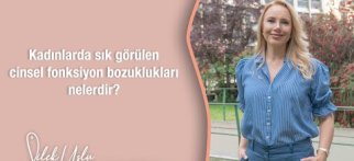 Kadınlarda sık görülen cinsel fonksiyon bozuklukları nelerdir?