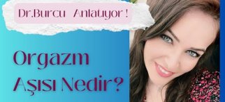 ORGAZM AŞISI NEDİR?