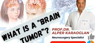What is a "BRAIN TUMOR"? | Prof.Dr. Alper KARAOGLAN