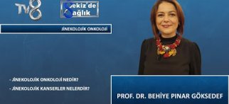 Jinekolojik Onkoloji Nedir ? | Prof. Dr. Behiye Pınar Göksedef | 8'de Sağlık