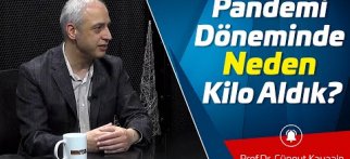 Pandemi Döneminde Neden Kilo Aldık?